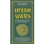Irish Ways: The Story Of Ireland In Song, Music & Poetry - Ron Kavana