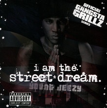I Am The Street Dream - Young Jeezy