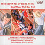 Light Music While You Wor - Golden Age Of Light Music-V / The A