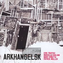 Arkhangelsk - Erik Truffaz