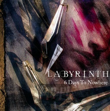 6 Days To Nowhere - Labyrinth