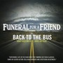 Back To The Bus - Funeral For A Friend