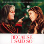 Because I Said So  OST - V/A