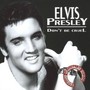 Don't Be Cruel - Elvis Presley