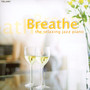 Breathe: Relaxing Jazz For Piano - V/A