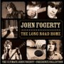 The Long Road Home: The Ultimate - John Fogerty