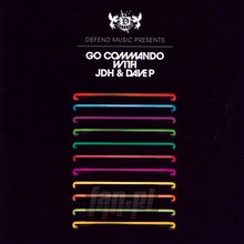 Go Commando With JDH & Dave P - V/A