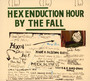 Hex Induction Hour - The Fall