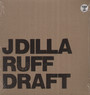 Ruff Draft - J Dilla