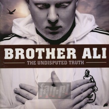 The Undisputed Truth - Brother Ali - bigger The Undisputed Truth - Brother Ali