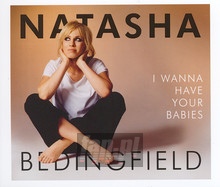 I Wanna Have Your Babies - Natasha Bedingfield - powiększ I Wanna Have Your Babies - Natasha Bedingfield