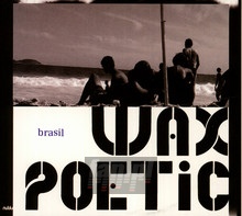 Brazil - Wax Poetic