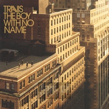 The Boy With No Name - Travis