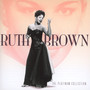 Platinum Collection - Ruth Brown