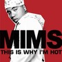 This Is Why I'm Hot - Mims