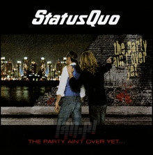 The Party Ain't Over Yet - Status Quo