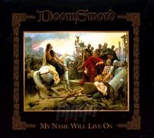 My Name Will Live On - Doomsword - bigger My Name Will Live On - Doomsword