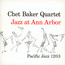 Jazz At Ann Arbor - Chet Baker