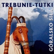 Góralsko Siła - Trebunie Tutki Góralsko Siła - Trebunie Tutki