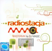 Master Mix By DJ Magic - Radiostacja   