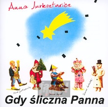 Gdy liczna Panna - Anna Jurksztowicz