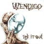 Let It Out - Wendigo