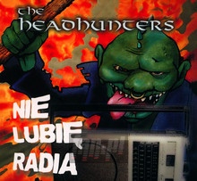 Nie Lubi Radia - Headhunters   