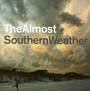 Southern Weather - Almost