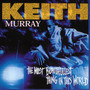 The Most Beautifullest Thing In This World - Keith Murray