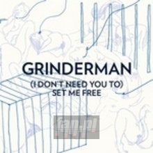 I Don't Need You To Set M - Grinderman   