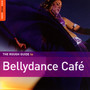 Rough Guide To Bellydance - Rough Guide To...  