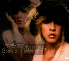 Crystal Visions: The Very Best Of Stevie Nicks - Stevie Nicks