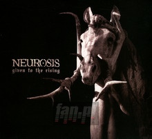 Given To The Rising - Neurosis