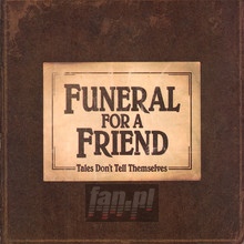 Tales Don't Tell Themselves - Funeral For A Friend