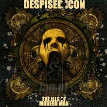 The Ills Of Modern Man - Despised Icon