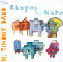 Shapes We Make - Mary Timony