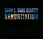 Reunification - David S Ware .