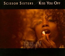 Kiss You Off - Scissor Sisters