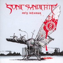 Only Inhuman - Sonic Syndicate