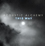 This Way - Acoustic Alchemy