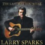 Last Suit You Wear - Larry Sparks