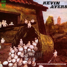 Whatevershebringswesing - Kevin Ayers