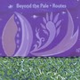 Routes - Beyond The Pale