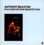 Five Compositions (Quartet) 1986 - Anthony Braxton