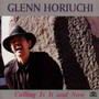 Calling Is It & Now - Glann Horiuchi