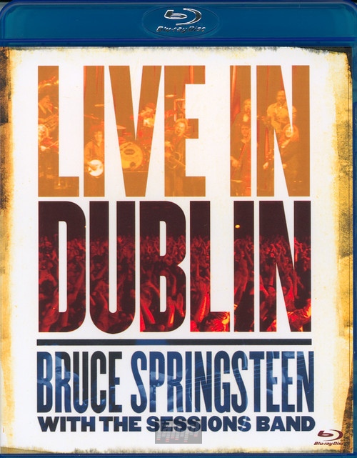 Live In Dublin - Bruce Springsteen / The Sessions Band 