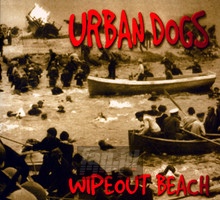 Wipeout Beach - Urban Dogs