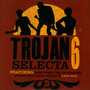 Trojan Selecta vol.6 - V/A