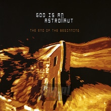 The End Of The Beginning - God Is An Astronaut