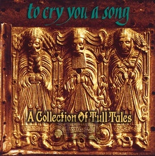 To Cry You A Song - Tribute to Jethro Tull